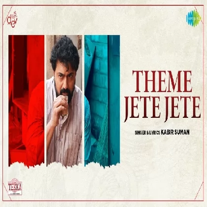 Theme Jete Jete (Tekka) Kabir Suman