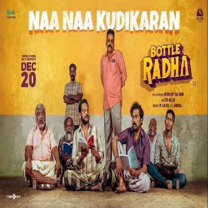 Naa Naa Kudikaran (Bottle Radha) Arivu