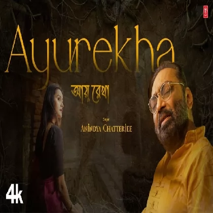 Ayurekha (Bengali Sad Romantic Song) Anindya Chatterjee, Feat: Neha Kar Ayurekha (Bengali Sad Romantic Song) Anindya Chatterjee, Feat: Neha Kar