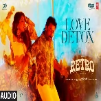 Love Detox (Retro) Punya Selva, Suriya