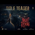 Night Riders - Title Teaser | Mathew Thomas | Noufal Abdullah | Nisar Babu | Sajin Ali | Yakzan | Neha