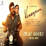 Irai Nooru (Vanangaan) Madhu Balakrishnan