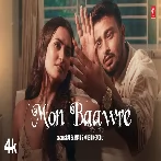 Mon Baawre Song - Raj Barman, Kaushik-Guddu