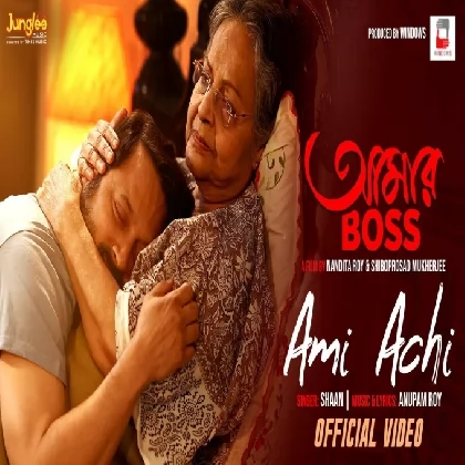 Ami Achi (Aamar Boss) Shaan Ami Achi (Aamar Boss) Shaan