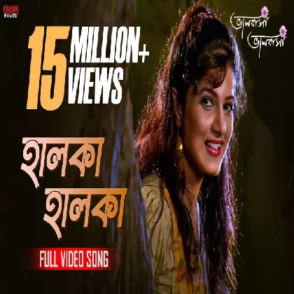 Halka Halka (Bhalobasa Bhalobasa) Shaan, Priya Bhattacharya Halka Halka (Bhalobasa Bhalobasa) Shaan, Priya Bhattacharya
