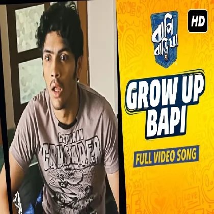 Grow Up Bapi (Bapi Bari Jaa) Jeet Gannguli Grow Up Bapi (Bapi Bari Jaa) Jeet Gannguli