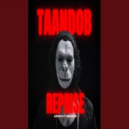 Taandob Reprise - Arafat Mohsin