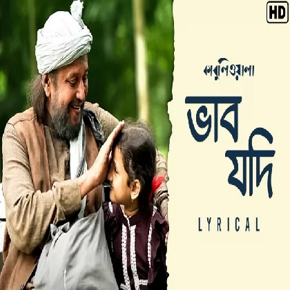 Bhaabo Jodi (Kabuliwala) Arijit Singh