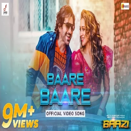 Baare Baare (Baazi) Dev Negi, Nikhita Gandhi