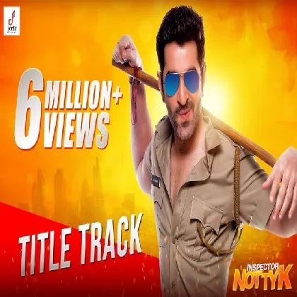 Inspector Notty K (Title Track) Nakash Aziz