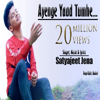 Ayenge Yaad Tumhe Satyajeet Jena