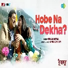 Hobe Na Dekha (Dhumketu) Ishan Mitra