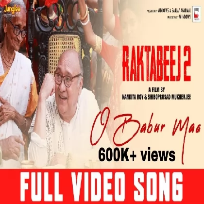 O Babur Maa (Raktabeej 2) Surojit Chatterjee, Iman Chakraborty