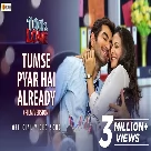 Tumse Pyar Hai Already (100 Perchnt Love) Samidh Mukerjee, Anweshaa